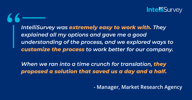 Client quote praising IntelliSurvey as easy to work with, able to customize the process, and save the project a day and a half. 